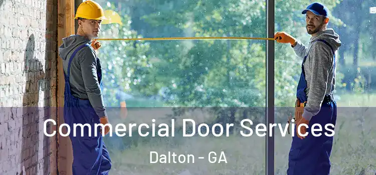 Commercial Door Services Dalton - GA