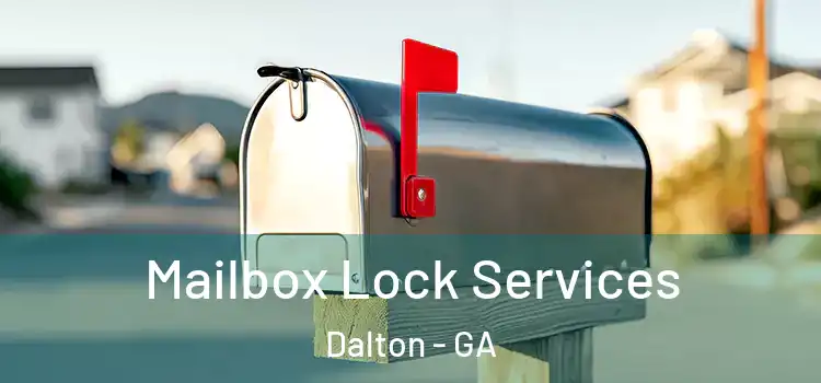 Mailbox Lock Services Dalton - GA