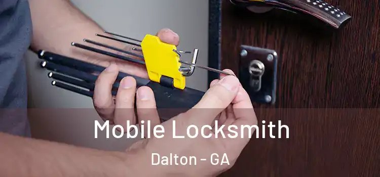 Mobile Locksmith Dalton - GA