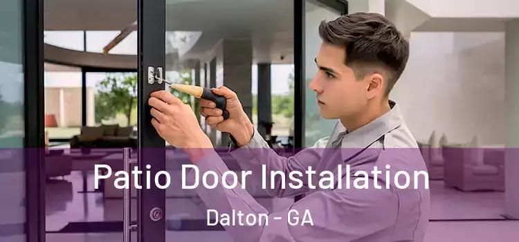 Patio Door Installation Dalton - GA