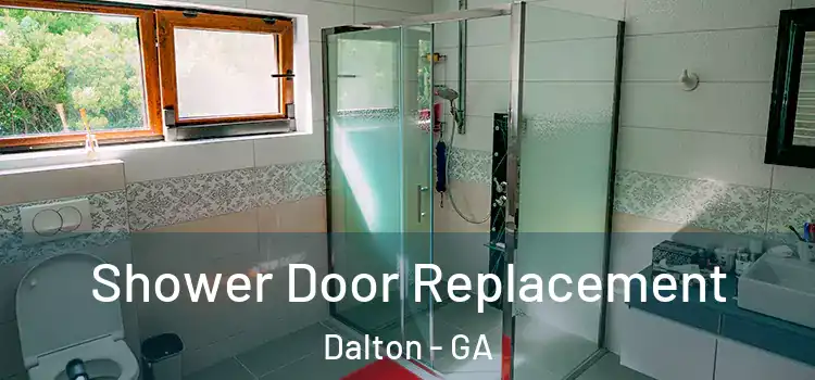 Shower Door Replacement Dalton - GA